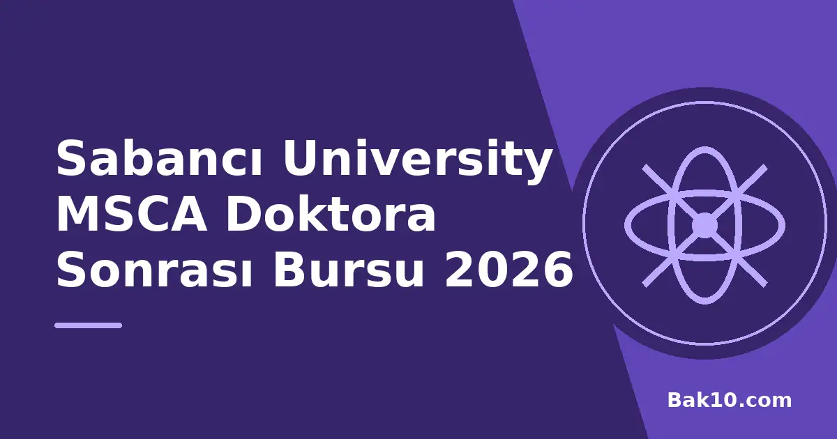 Sabancı University MSCA Doktora Sonrası Bursu 2026