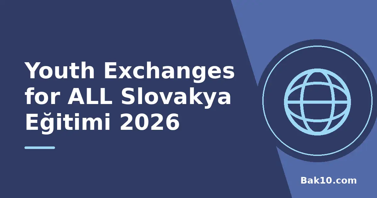 Youth Exchanges for ALL Slovakya Eğitimi 2026