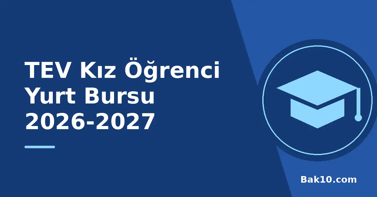 TEV Kız Öğrenci Yurt Bursu 2026-2027