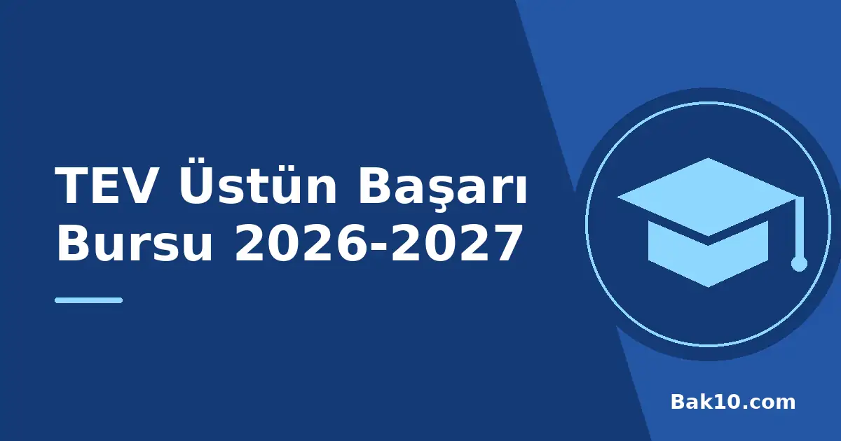 TEV Üstün Başarı Bursu 2026-2027