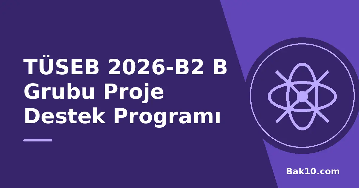 TÜSEB 2026-B2 B Grubu Proje Destek Programı