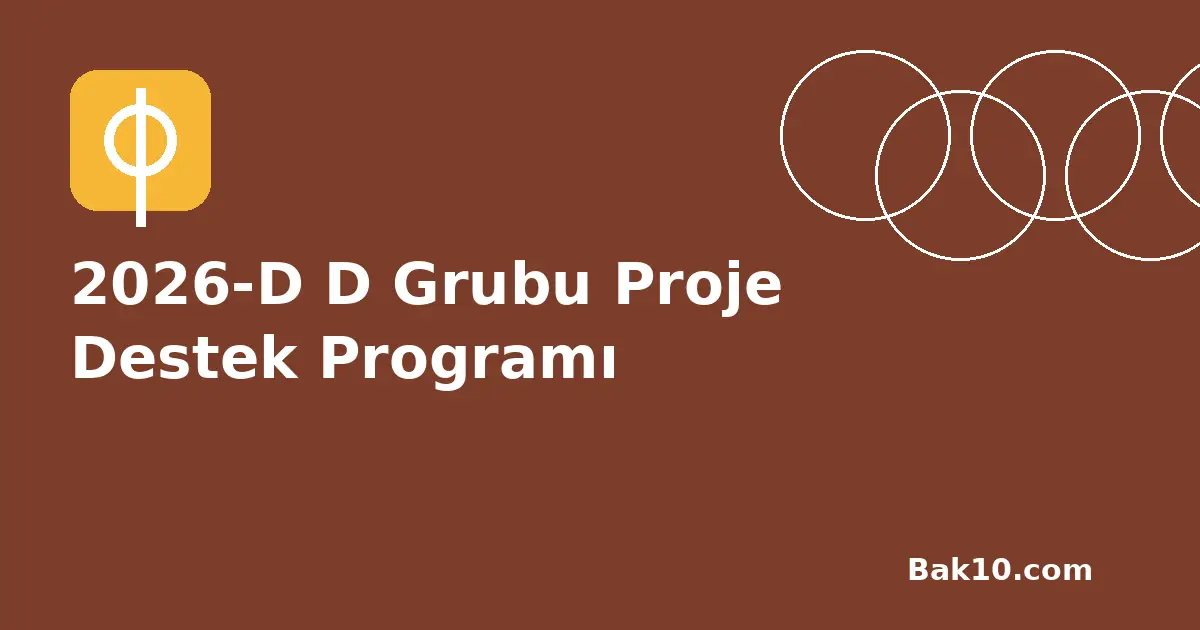2026-D D Grubu Proje Destek Programı