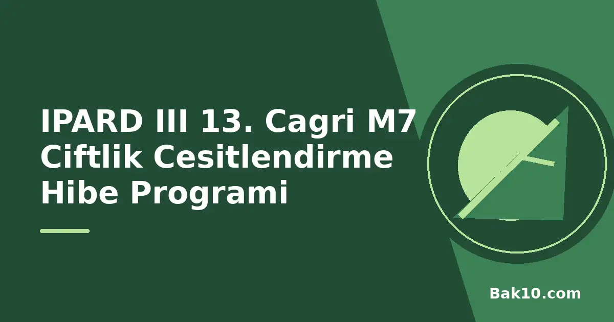 IPARD III 13. Cagri M7 Ciftlik Cesitlendirme Hibe Programi