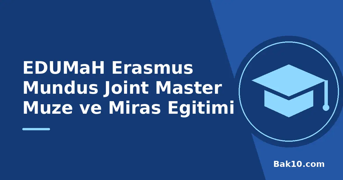 EDUMaH Erasmus Mundus Joint Master Muze ve Miras Egitimi