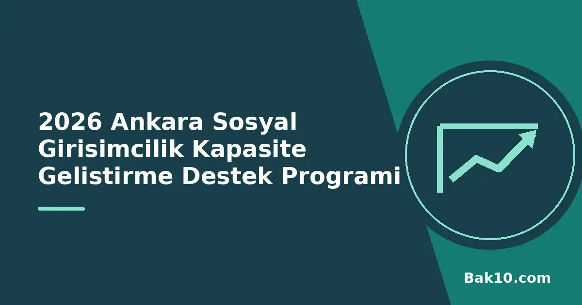 2026 Ankara Sosyal Girişimcilik Kapasite Geliştirme Destek Programı
